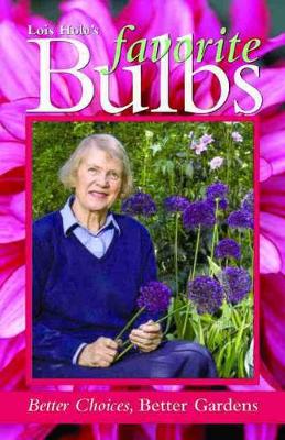 Lois Hole's Favorite Bulbs book