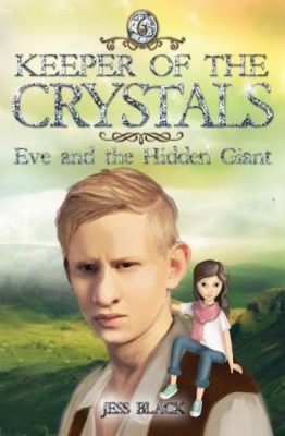 Keeper of the Crystals: #6 Eve and the Hidden Giant by Black,Jess