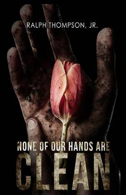 None of Our Hands Are Clean book