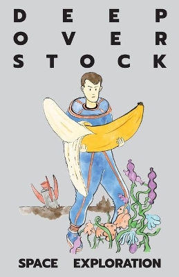 Deep Overstock Issue 1: Space Exploration book