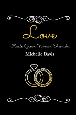 Love: Finale: Grown Woman Chronicles book