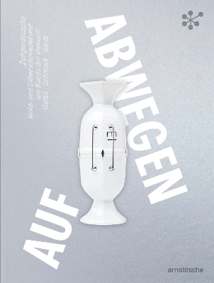 Gone Astray / Auf Abwegen: The Art of Gold- and Silversmithing on the Edge of Reason: Hollowware—Jewelry—Utensils/ Zeitgenössische Gold- und Silberschmiedekunst am Rande der Vernunft: Gefäß – Schmuck – Gerät book