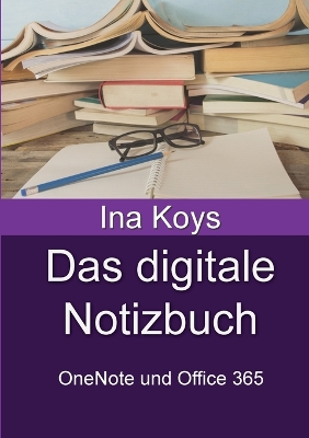 Das digitale Notizbuch: OneNote und Office 365 book