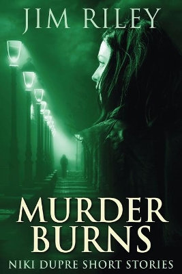 Murder Burns by Jim Riley