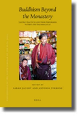 Proceedings of the Tenth Seminar of the IATS, 2003. Volume 12: Buddhism Beyond the Monastery by Sarah Jacoby