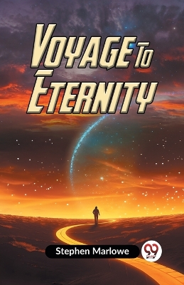 Voyage To Eternity (Edition2023) book