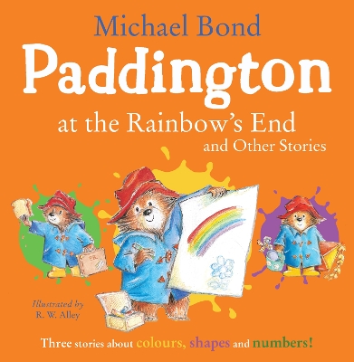 Paddington at the Rainbow’s End and Other Stories book