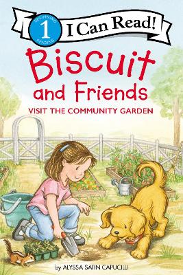 Biscuit and Friends Visit the Community Garden by Alyssa Satin Capucilli