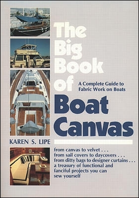 Big Book of Boat Canvas: A Complete Guide to Fabric Work on Boats book