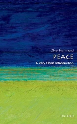 Peace: A Very Short Introduction by Oliver P. Richmond