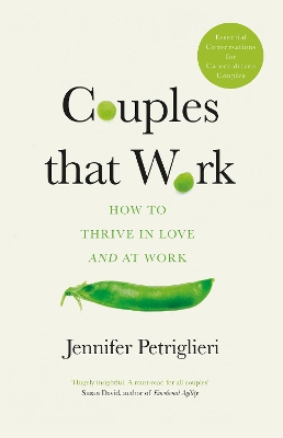 Couples That Work: How To Thrive in Love and at Work book