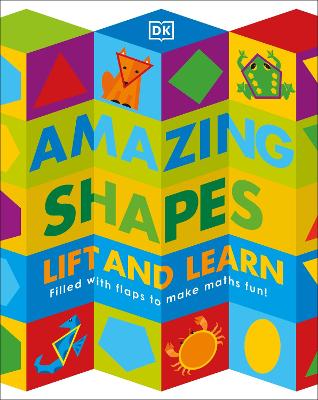 Amazing Shapes: Filled with flaps to make maths fun! book