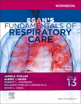 Workbook for Egan's Fundamentals of Respiratory Care by James K. Stoller