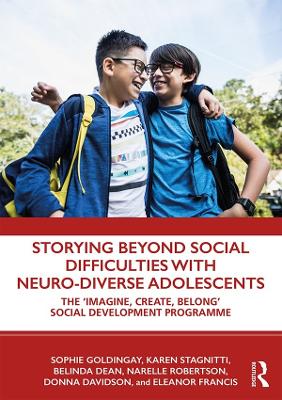 Storying Beyond Social Difficulties with Neuro-Diverse Adolescents: The 