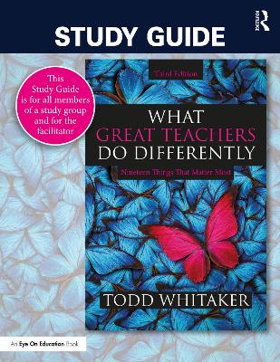 Study Guide: What Great Teachers Do Differently: Nineteen Things That Matter Most by Todd Whitaker