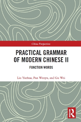 Practical Grammar of Modern Chinese II: Function Words by Gu Wei