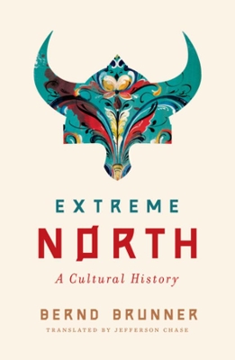 Extreme North: A Cultural History book