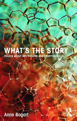 What's the Story by Anne Bogart