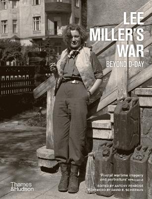 Lee Miller's War: Beyond D-Day book