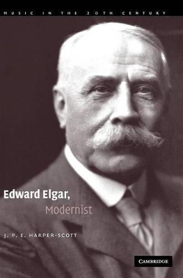 Edward Elgar, Modernist by J. P. E. Harper-Scott