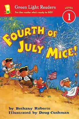 Fourth of July Mice!: Green Light Readers: Level 1 by Bethany Roberts