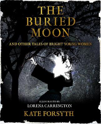 Buried Moon & Other Tales of Bright Young Women book