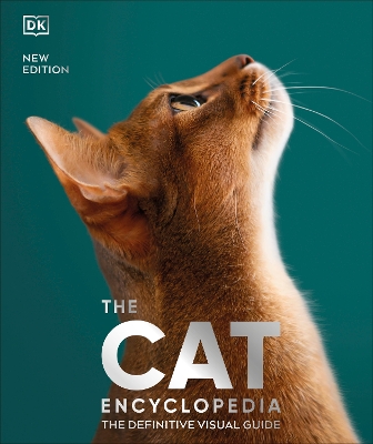The Cat Encyclopedia: The Definitive Visual Guide by DK