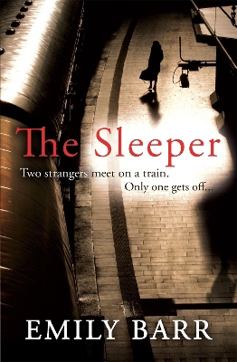 Sleeper: Two strangers meet on a train. Only one gets off. book