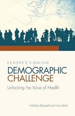 Europe's Coming Demographic Challenge book