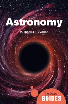 Astronomy: A Beginner's Guide book