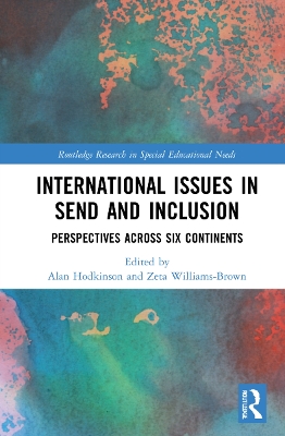 International Issues in SEND and Inclusion: Perspectives Across Six Continents by Alan Hodkinson