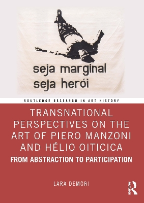 Transnational Perspectives on the Art of Piero Manzoni and Hélio Oiticica: From Abstraction to Participation book