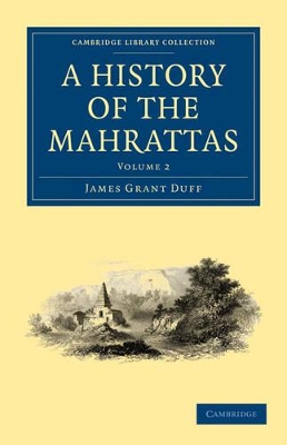 A History of the Mahrattas by James Grant Duff