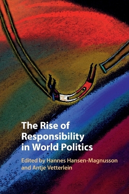 The Rise of Responsibility in World Politics book