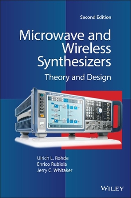 Microwave and Wireless Synthesizers: Theory and Design by Ulrich L. Rohde