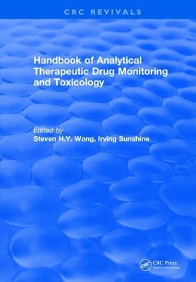 Revival: Handbook of Analytical Therapeutic Drug Monitoring and Toxicology (1996) by Steven H.Y. Wong