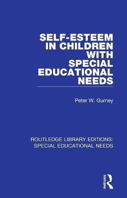 Self-Esteem in Children with Special Educational Needs by Peter W. Gurney