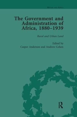 The Government and Administration of Africa, 1880-1939 by Casper Anderson