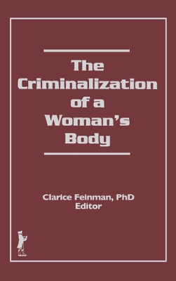 The Criminalization of a Woman's Body book