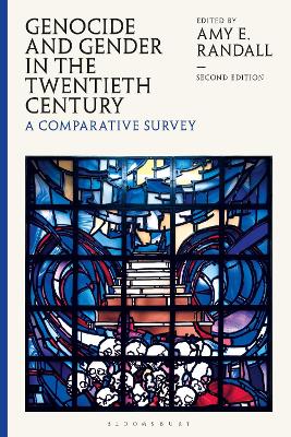 Genocide and Gender in the Twentieth Century: A Comparative Survey by Associate Professor Amy E. Randall