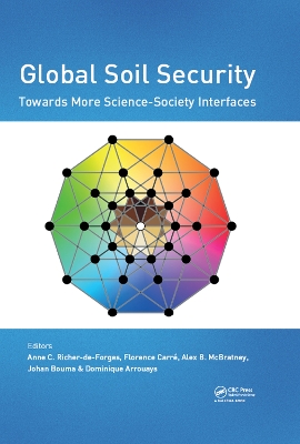 Global Soil Security: Towards More Science-Society Interfaces: Proceedings of the Global Soil Security 2016 Conference, December 5-6, 2016, Paris, France by Anne Richer de Forges