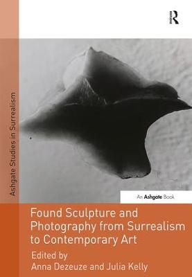 Found Sculpture and Photography from Surrealism to Contemporary Art book