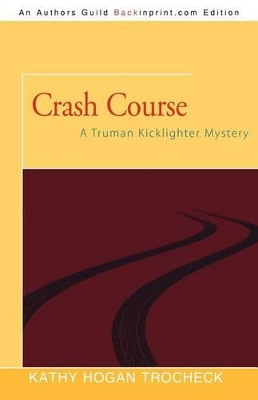 Crash Course: A Truman Kicklighter Mystery book