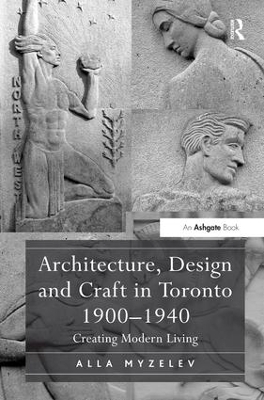 Architecture, Design and Craft in Toronto 1900-1940 book