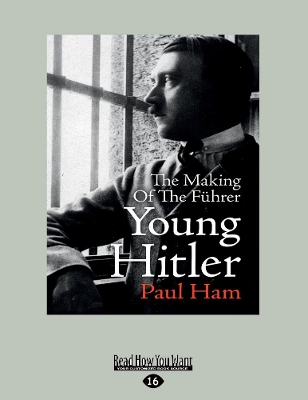 Young Hitler by Paul Ham