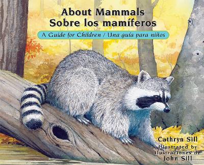 About Mammals / Sobre Los Mamiferos by Cathryn Sill