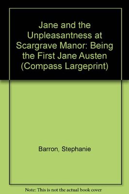 Jane and the Unpleasantness at Scargrave Manor: Being the First Jane Austen book