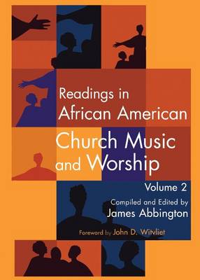 Readings in African American Church Music and Worship Volume 2 book