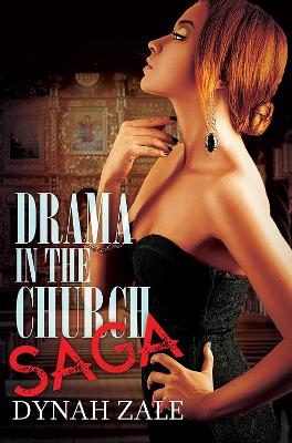 Drama In The Church Saga by Dynah Zale