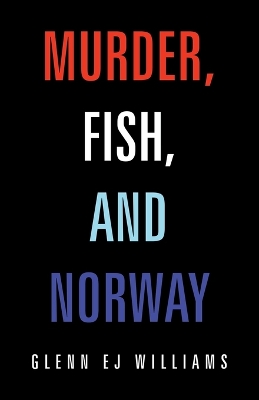Murder, Fish, and Norway book